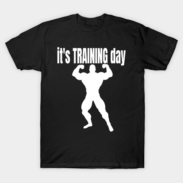 It’s Training day T-Shirt by summerDesigns